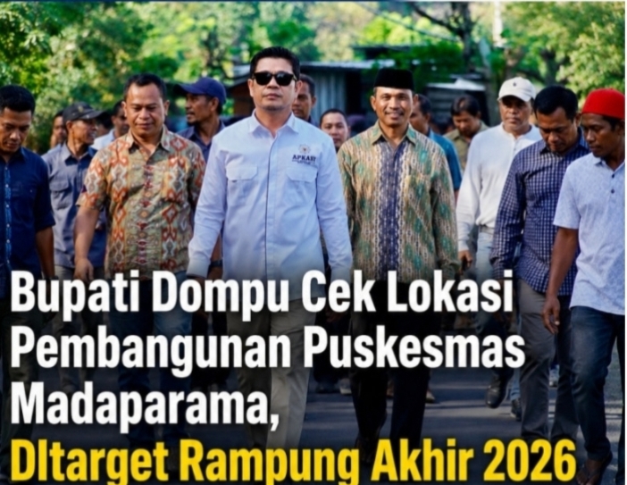 Bupati Dompu Turun Langsung Pengecekan Lokasi Lahan Pembangunan Puskesmas Di Desa Madaparama.