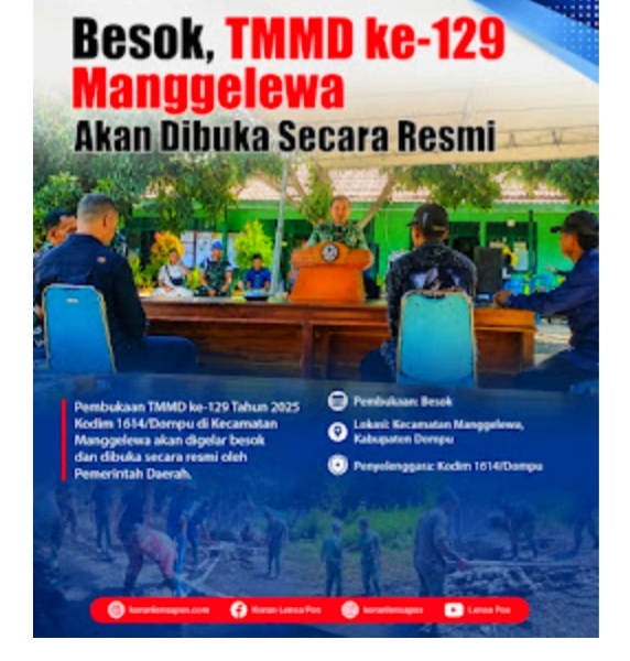 Komandan Kodim 1614 Dompu, Letkol CZi, Dedi Tri Sulistyo S.I.P memaparkan agenda TMMD ke-129 yang akan dilaksanakan di tiga Desa di Kecamatan Manggelewa mulai 15 Juli sampai dengan 13 Agustus 2026.